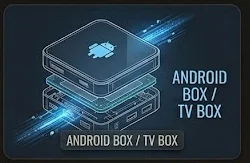 Android Box / TV Box
